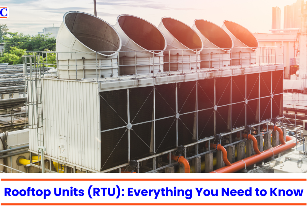 Rooftop Units (RTU) Everything You Need to Know