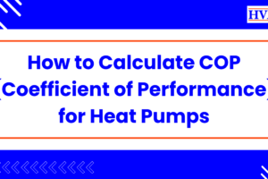 How to Calculate COP (Coefficient of Performance) for Heat Pumps