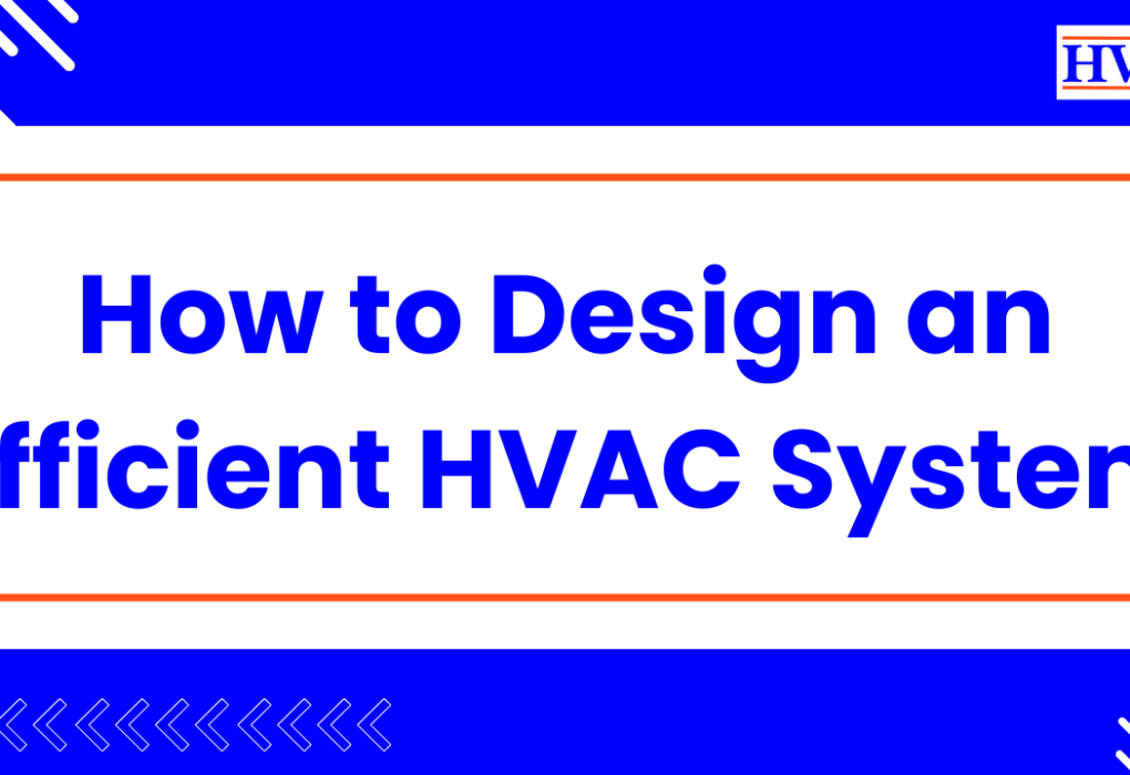 How to Design an Efficient HVAC System