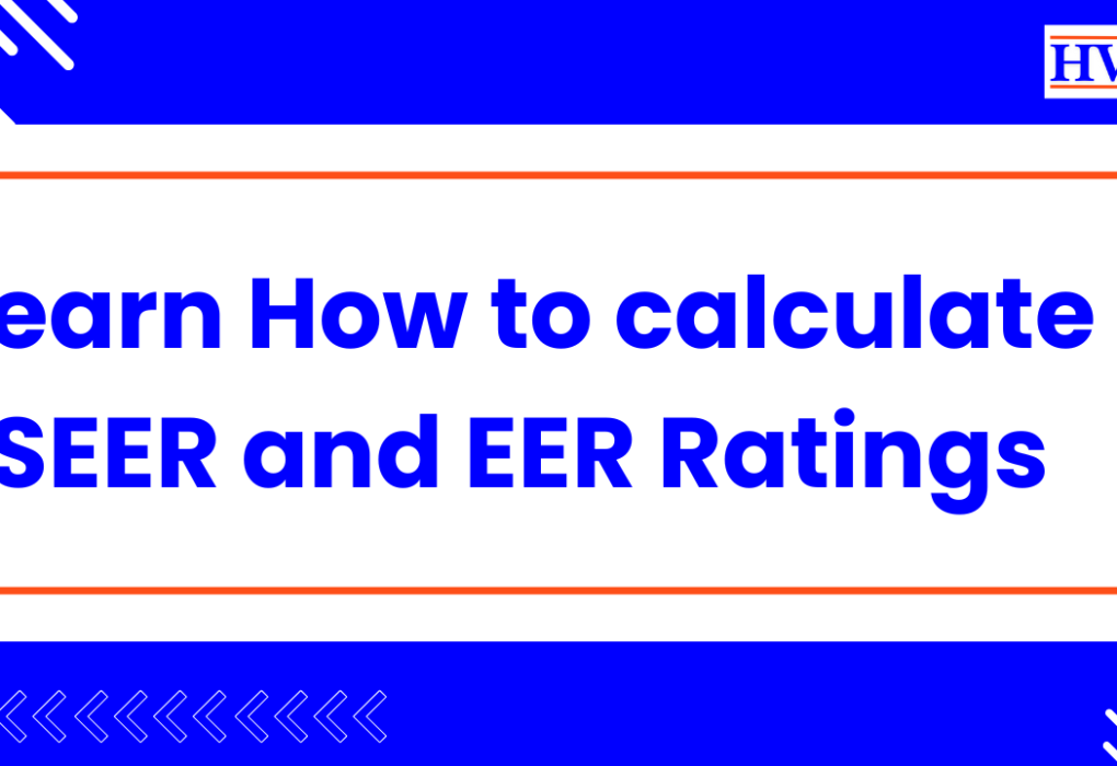 Learn How to calculate SEER and EER Ratings