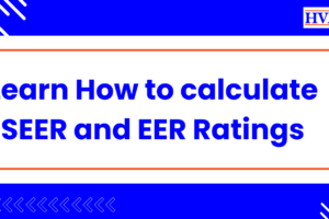 Learn How to calculate SEER and EER Ratings