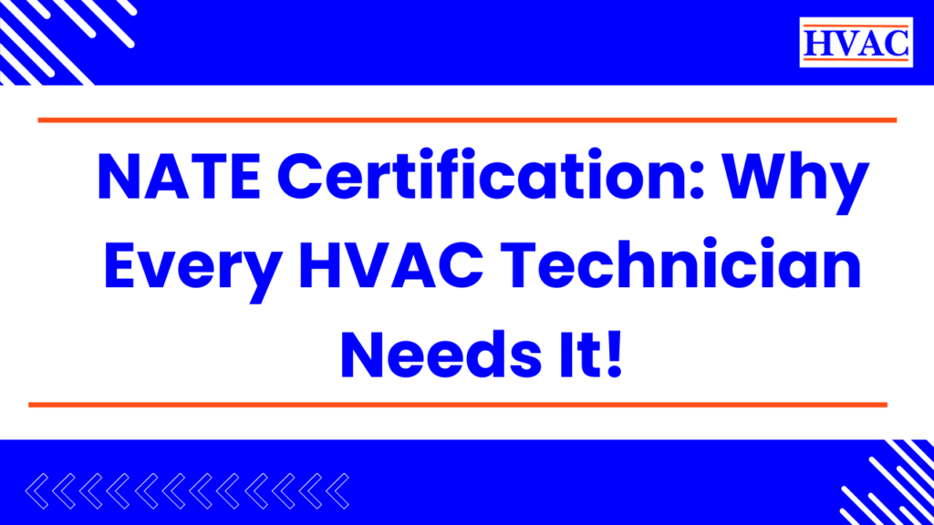 NATE Certification Why Every HVAC Technician Needs It!